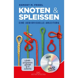 Knoten und Spleißen mit DVD - Egmont M. Friedl